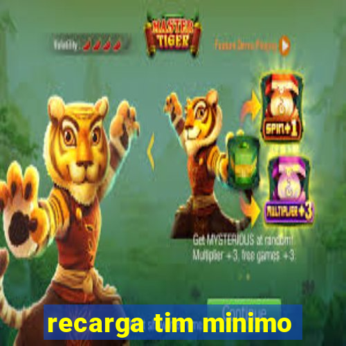 recarga tim minimo